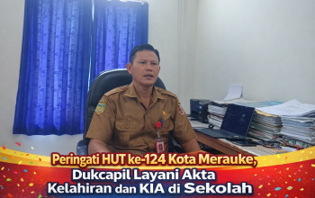 Peringati HUT ke-124 Kota Merauke, Dukcapil Layani Akta Kelahiran dan KIA di Sekolah  ‎