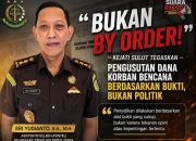 Bukan By Order!— Kejati Sulut: Pengusutan Dana Korban Bencana Berdasarkan Bukti, Bukan Politik.