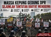 Massa Kepung Gedung DPR Hari Ini, Sejumlah Tuntutan Rakyat Menggema