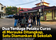 Dua Terduga Pelaku Curas di Merauke Ditangkap, Satu Diamankan di Sekolah  ‎