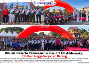 Ribuan Peserta Ramaikan Fun Run HUT TNI di Merauke, TNI-Polri hingga Warga Lari Bareng