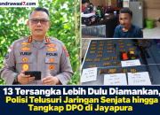 13 Tersangka Lebih Dulu Diamankan, Polisi Telusuri Jaringan Senjata hingga Tangkap DPO di Jayapura
