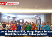 Lewat Sosialisasi KIE, Warga Papua Selatan Diajak Rencanakan Keluarga Sehat  ‎