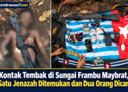 Kontak Tembak di Sungai Frambu Maybrat, Satu Jenazah Ditemukan dan Dua Orang Dicari