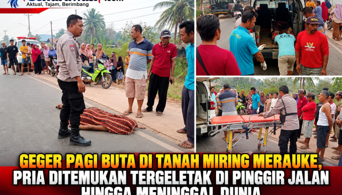 Geger Pagi Buta di Tanah Miring Merauke, Pria Ditemukan Tergeletak di Pinggir Jalan hingga Meninggal Dunia  ‎