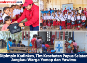 Dipimpin Kadinkes, Tim Kesehatan Papua Selatan Jangkau Warga Yomop dan Yawimu