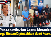 Pasca keributan Lapas Merauke, 7 Warga Binaan Dipindahkan demi Keamanan
