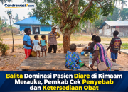 Balita Dominasi Pasien Diare di Kimaam Merauke, Pemkab Cek Penyebab dan Ketersediaan Obat  ‎